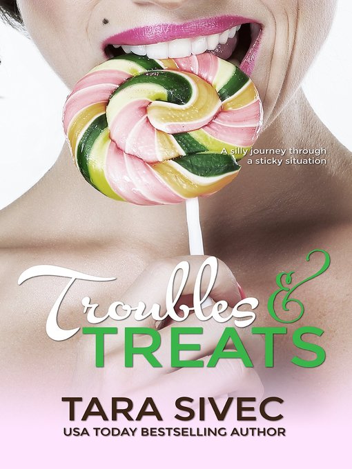 Title details for Troubles and Treats by Tara Sivec - Available